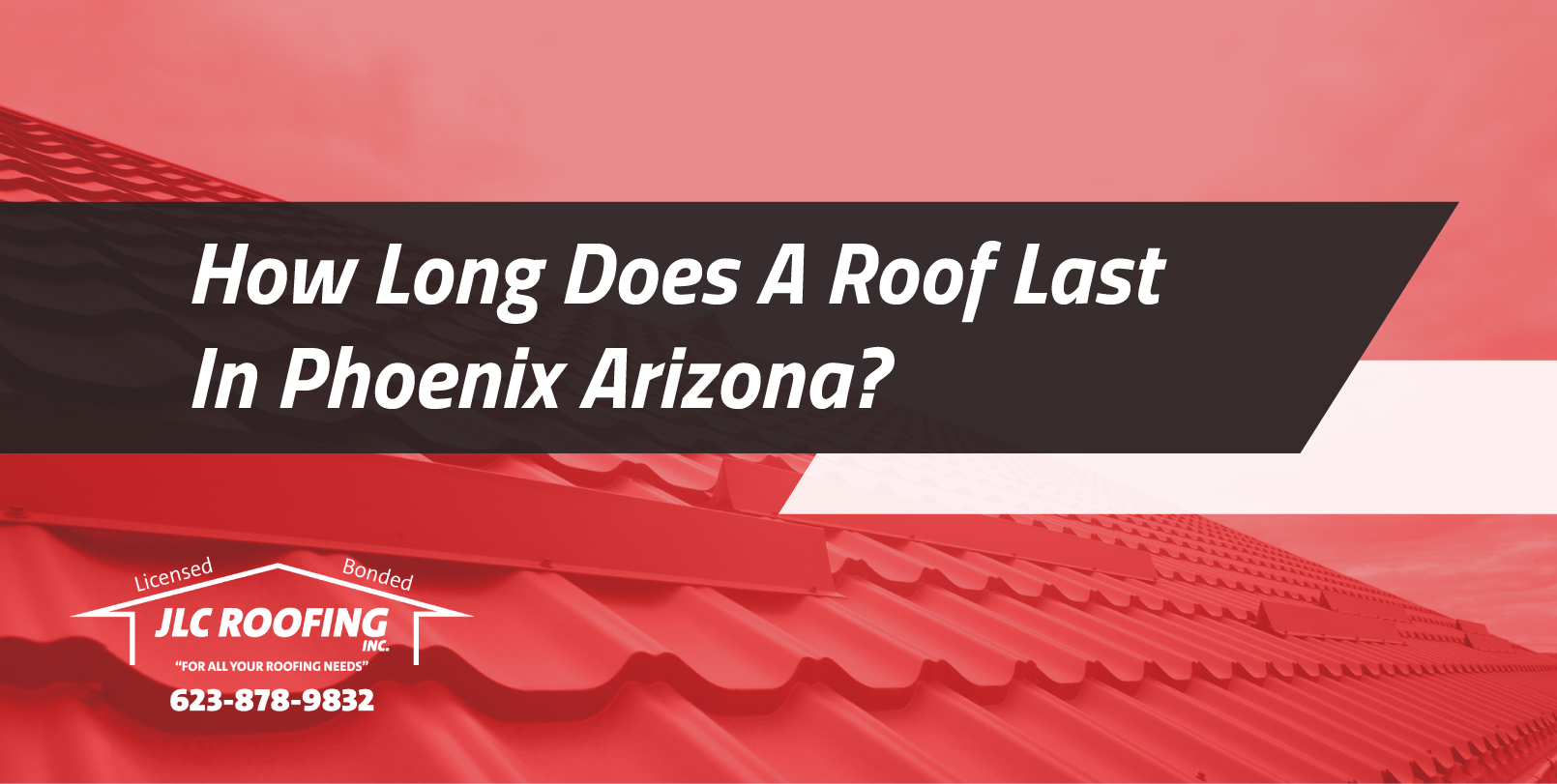 How Long Does A Roof Last In Phoenix Arizona